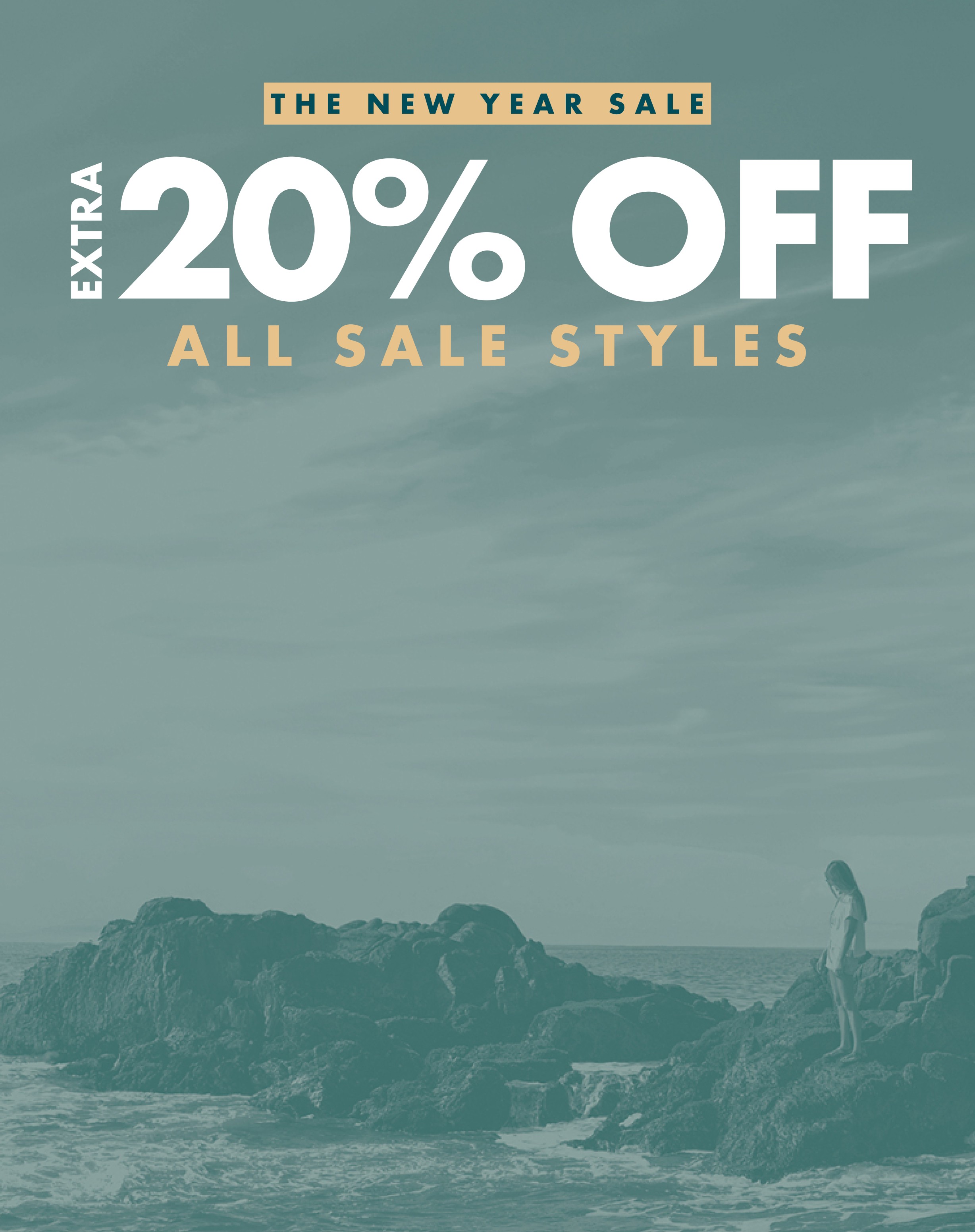 The New Year Sale - Extra 20% Off All Sale Styles