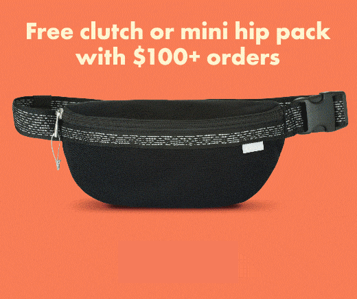 Free clutch or mini hip pack with $100+ orders.