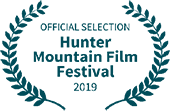 Official Selection - Hunter Mountain Film Festival, 2019